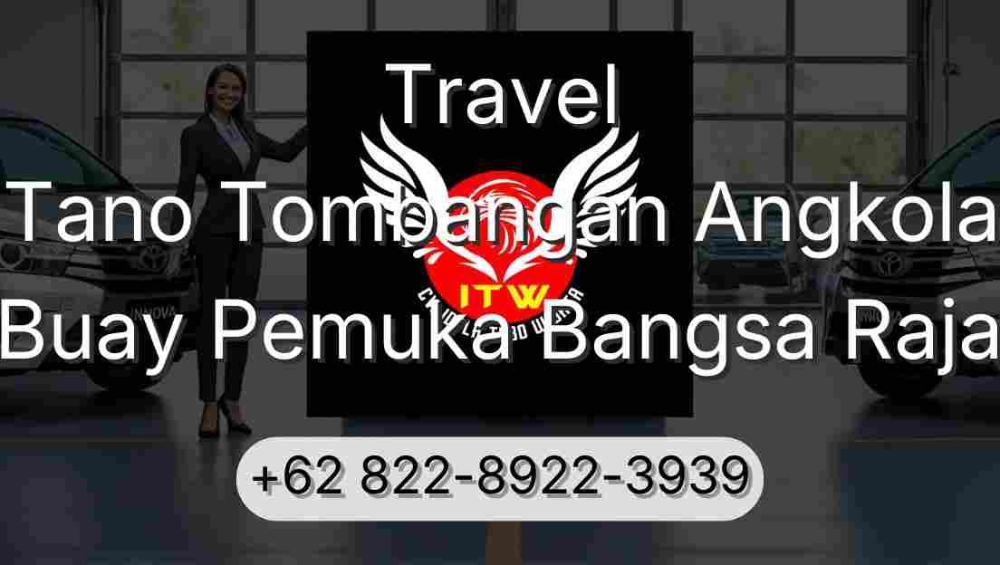 Travel Tano Tombangan Angkola Buay Pemuka Bangsa Raja