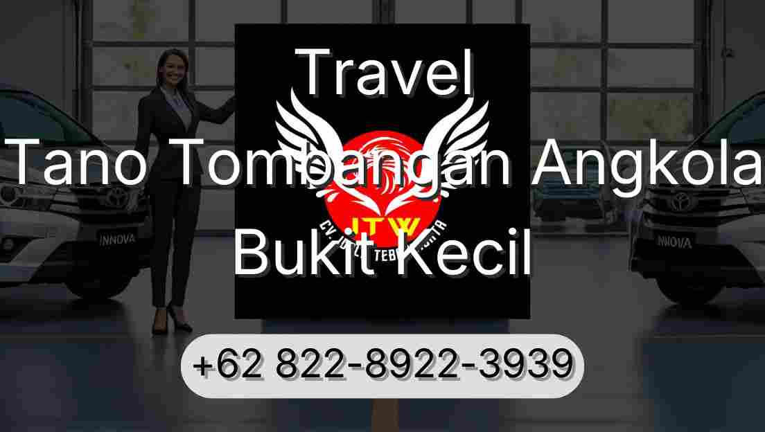 Travel Tano Tombangan Angkola Bukit Kecil