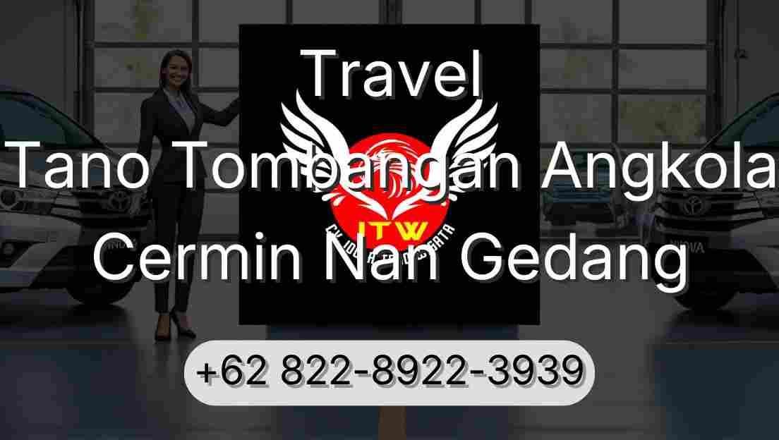 Travel Tano Tombangan Angkola Cermin Nan Gedang