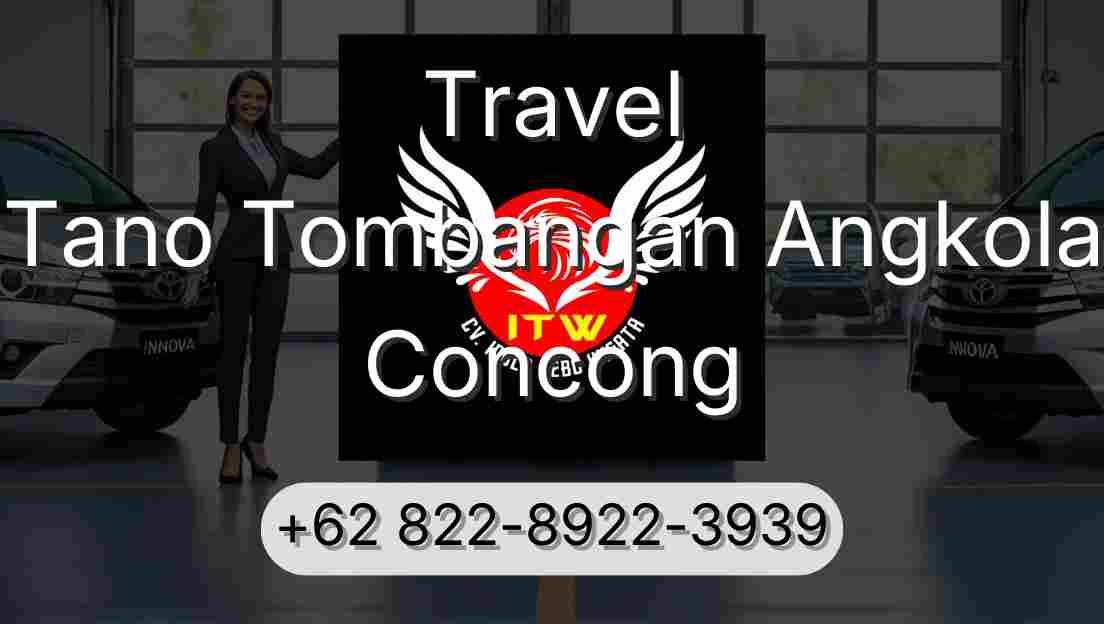 Travel Tano Tombangan Angkola Concong