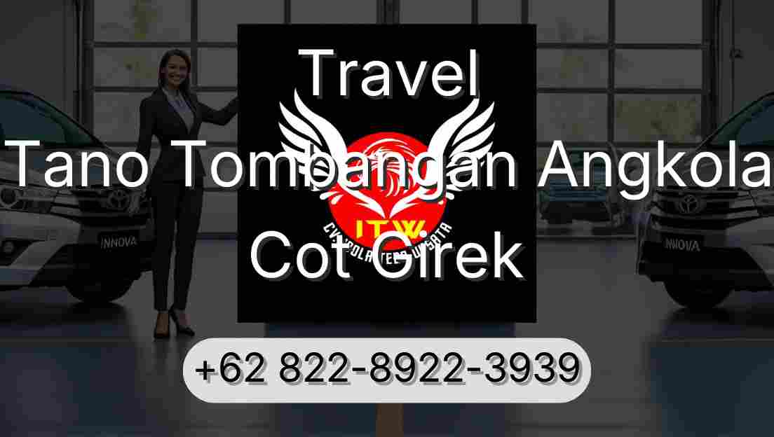 Travel Tano Tombangan Angkola Cot Girek