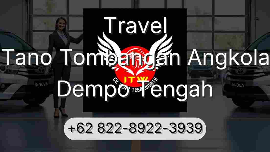 Travel Tano Tombangan Angkola Dempo Tengah
