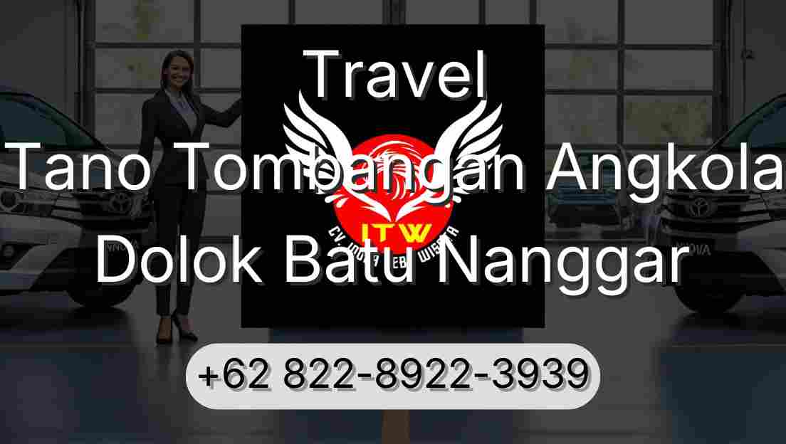 Travel Tano Tombangan Angkola Dolok Batu Nanggar