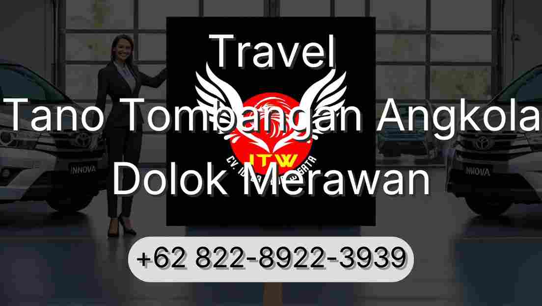 Travel Tano Tombangan Angkola Dolok Merawan