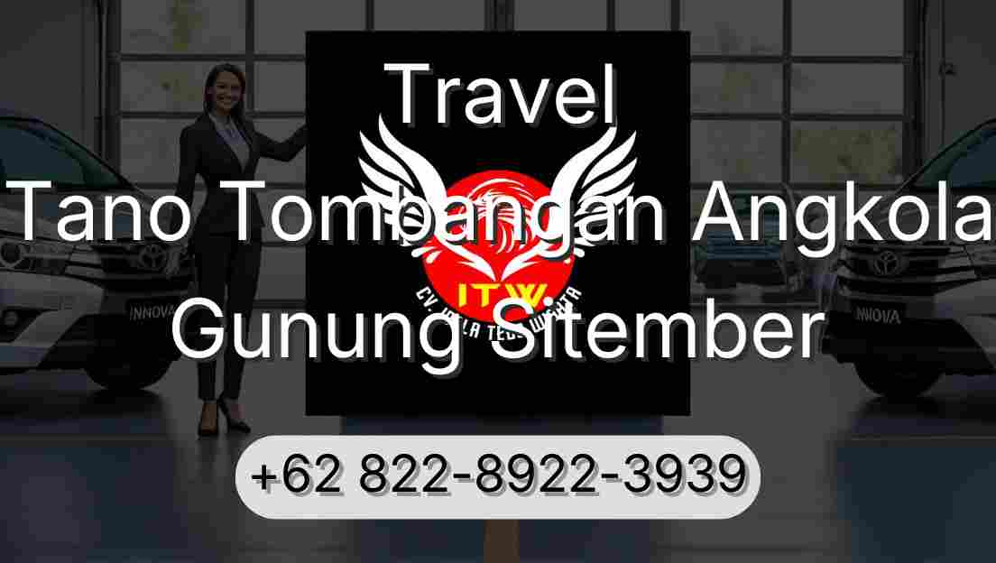 Travel Tano Tombangan Angkola Gunung Sitember
