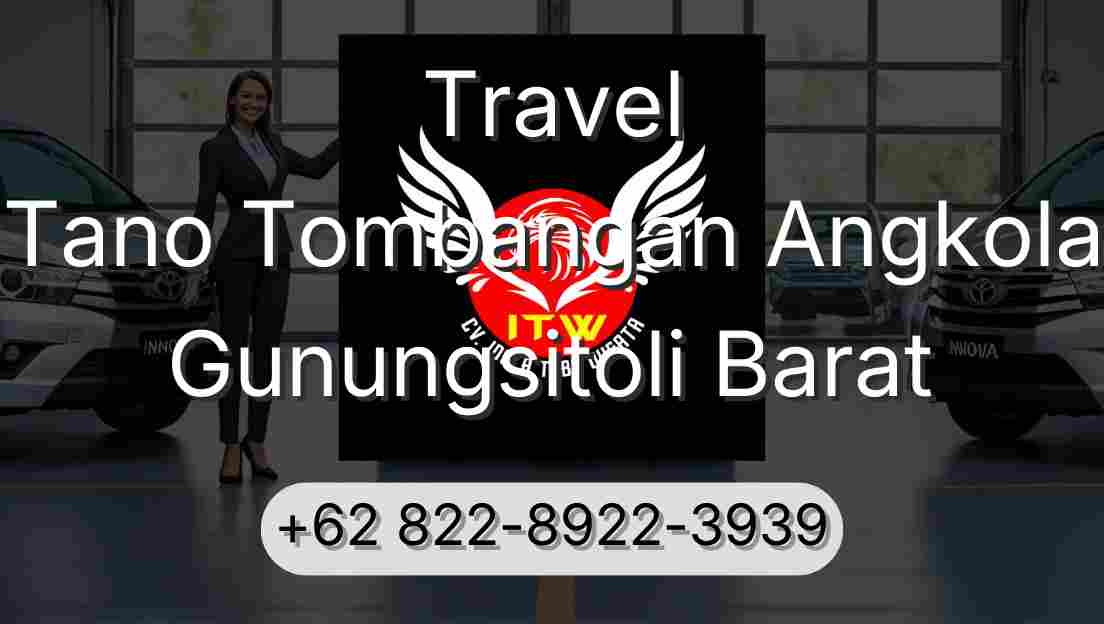 Travel Tano Tombangan Angkola Gunungsitoli Barat