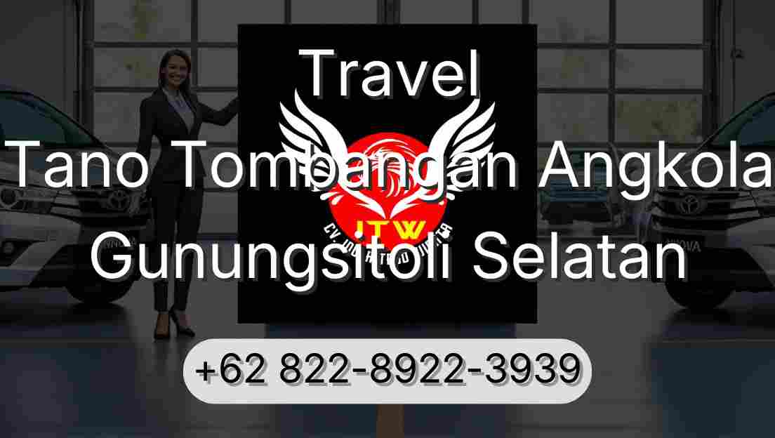 Travel Tano Tombangan Angkola Gunungsitoli Selatan