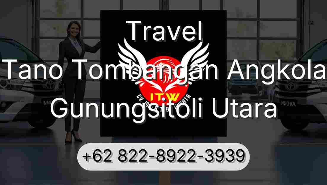Travel Tano Tombangan Angkola Gunungsitoli Utara