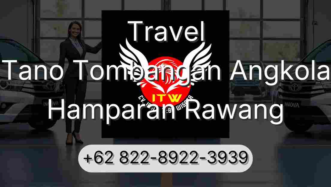 Travel Tano Tombangan Angkola Hamparan Rawang