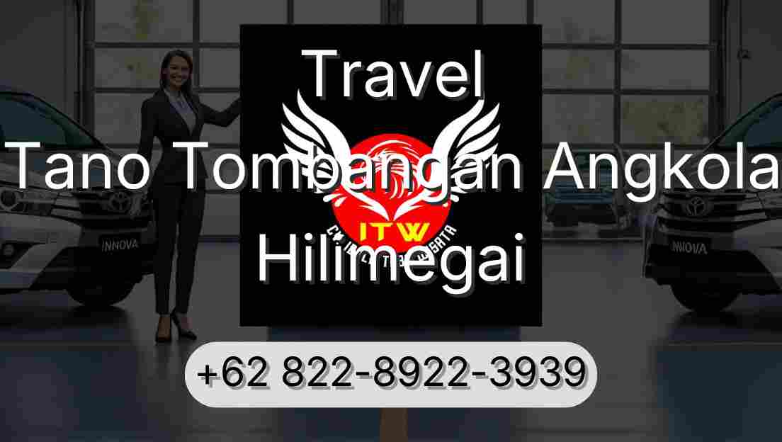 Travel Tano Tombangan Angkola Hilimegai