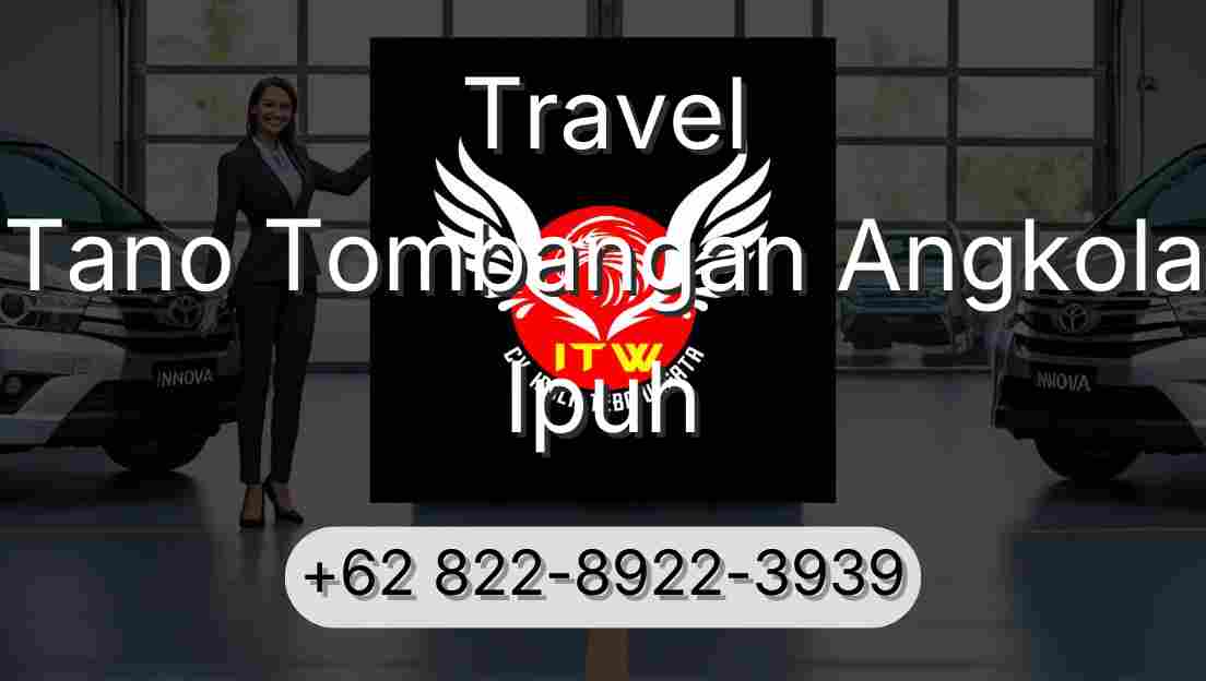 Travel Tano Tombangan Angkola Ipuh