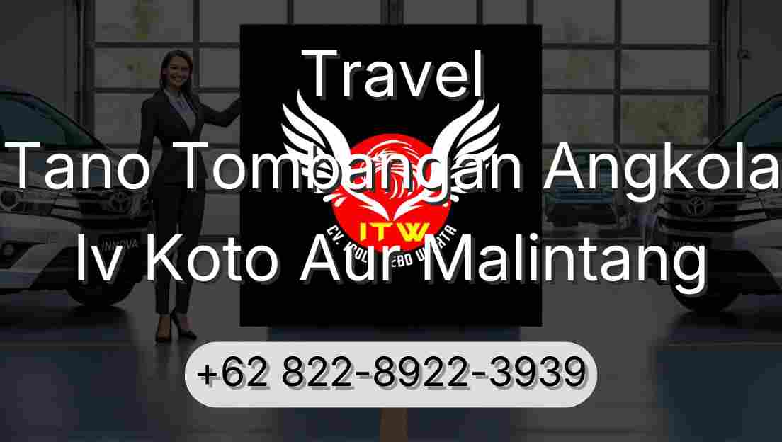 Travel Tano Tombangan Angkola Iv Koto Aur Malintang