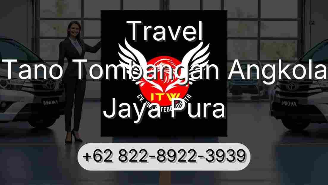 Travel Tano Tombangan Angkola Jaya Pura