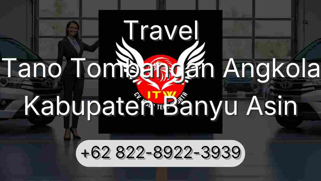 Travel Tano Tombangan Angkola Kabupaten Banyu Asin