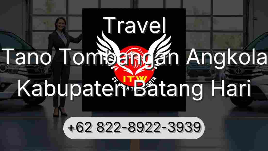 Travel Tano Tombangan Angkola Kabupaten Batang Hari