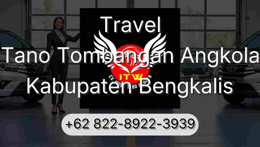 Travel Tano Tombangan Angkola Kabupaten Bengkalis
