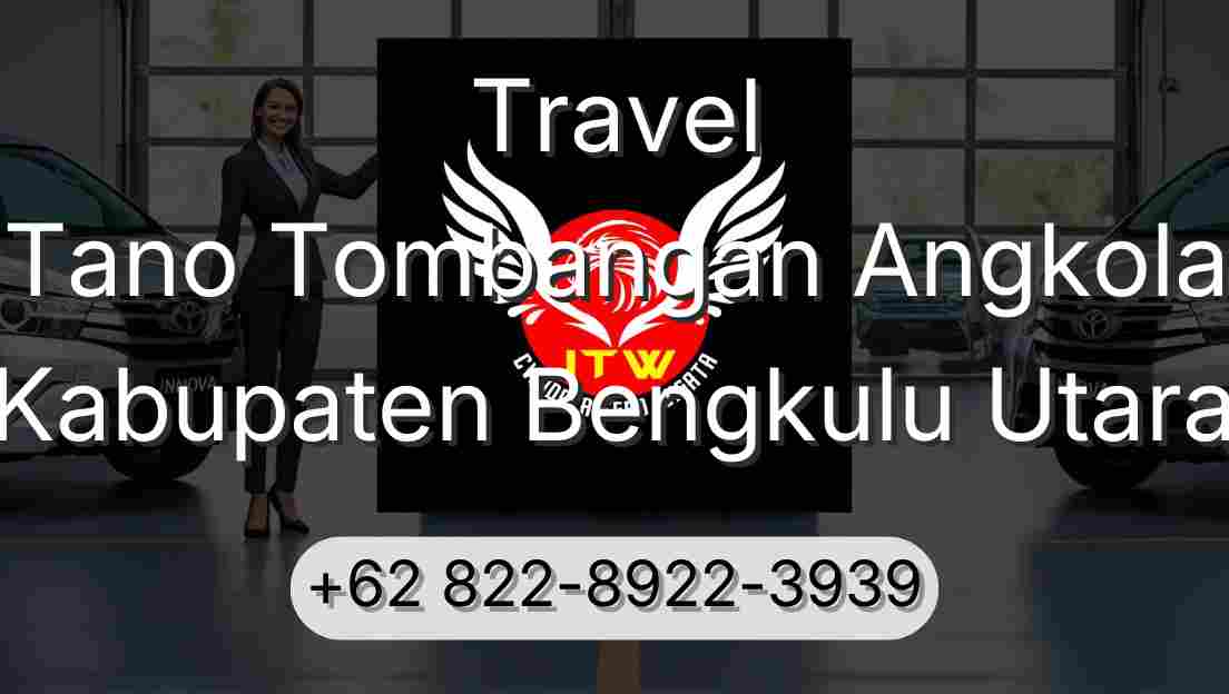 Travel Tano Tombangan Angkola Kabupaten Bengkulu Utara