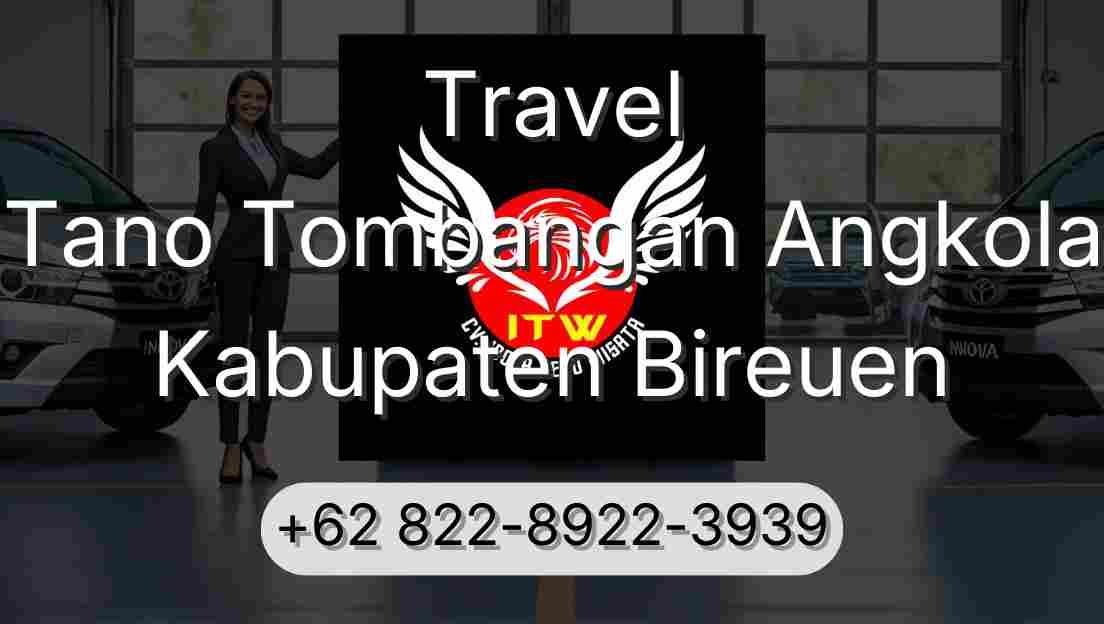 Travel Tano Tombangan Angkola Kabupaten Bireuen
