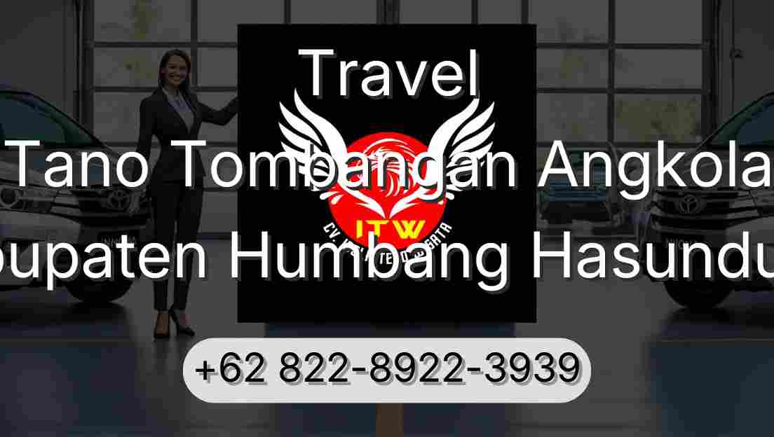 Travel Tano Tombangan Angkola Kabupaten Humbang Hasundutan