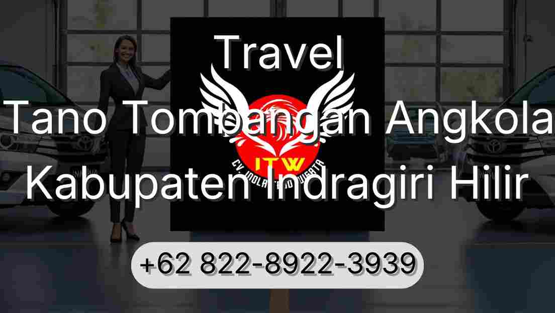 Travel Tano Tombangan Angkola Kabupaten Indragiri Hilir