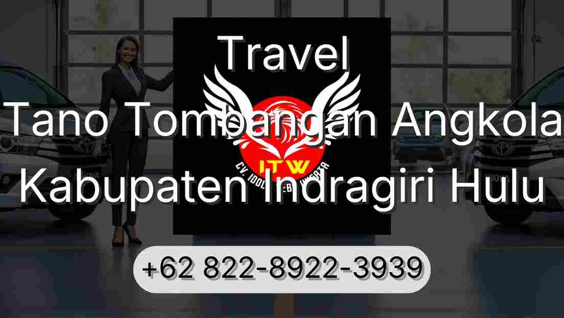 Travel Tano Tombangan Angkola Kabupaten Indragiri Hulu