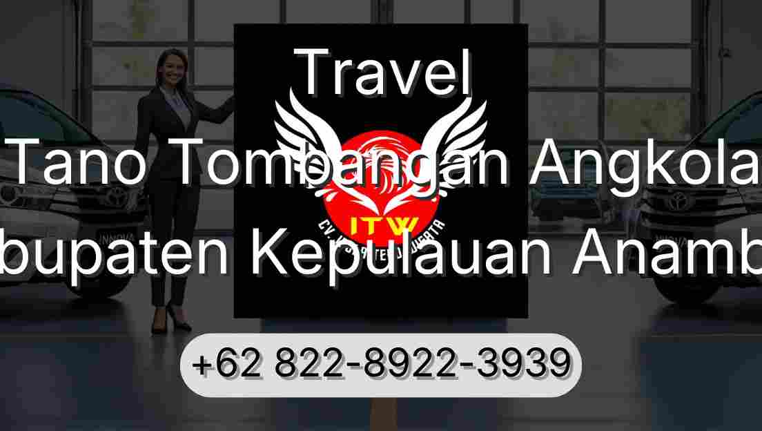 Travel Tano Tombangan Angkola Kabupaten Kepulauan Anambas