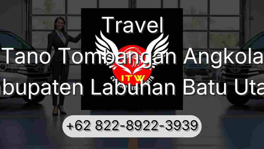 Travel Tano Tombangan Angkola Kabupaten Labuhan Batu Utara