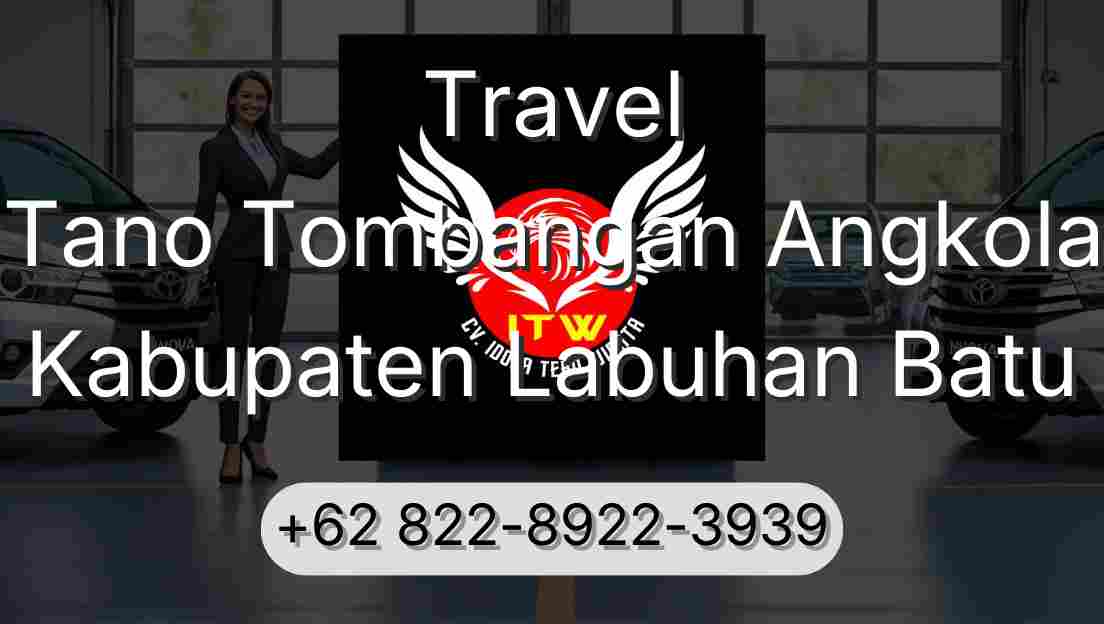 Travel Tano Tombangan Angkola Kabupaten Labuhan Batu