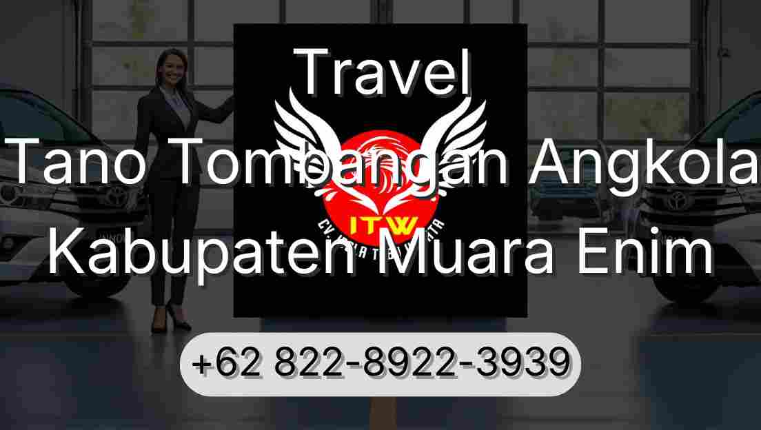 Travel Tano Tombangan Angkola Kabupaten Muara Enim