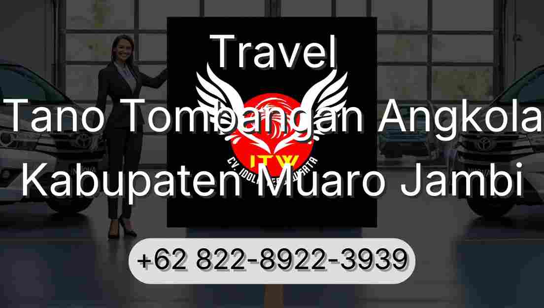 Travel Tano Tombangan Angkola Kabupaten Muaro Jambi