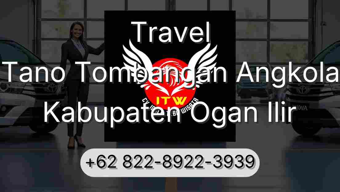 Travel Tano Tombangan Angkola Kabupaten Ogan Ilir