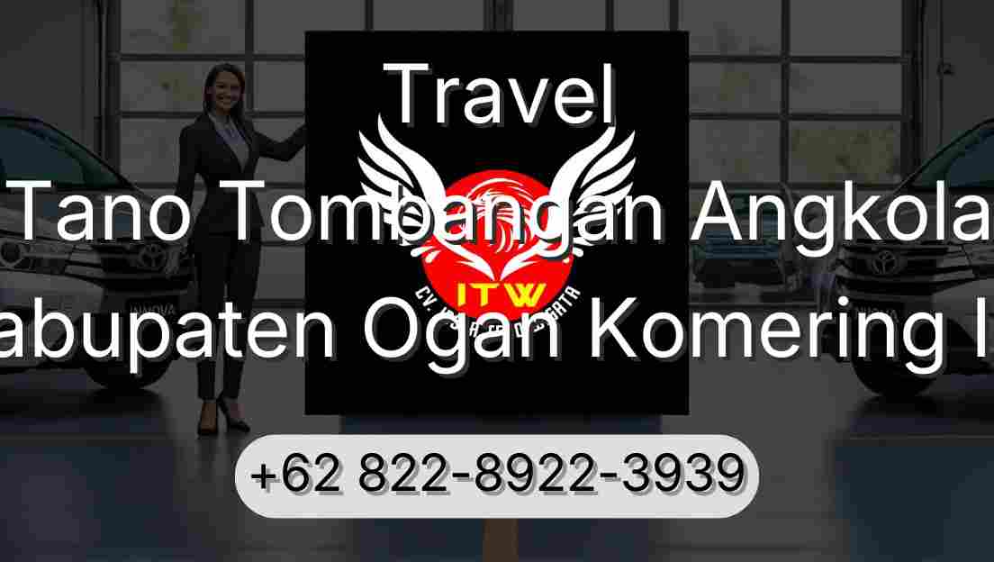Travel Tano Tombangan Angkola Kabupaten Ogan Komering Ilir