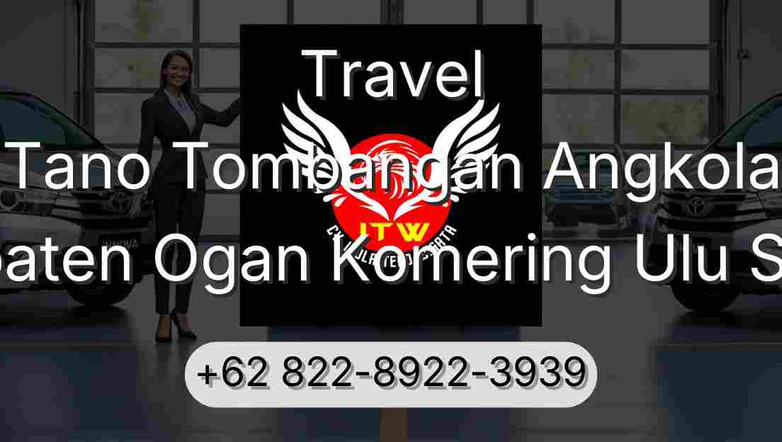 Travel Tano Tombangan Angkola Kabupaten Ogan Komering Ulu Selatan