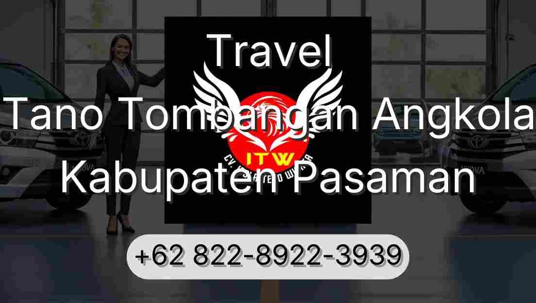 Travel Tano Tombangan Angkola Kabupaten Pasaman