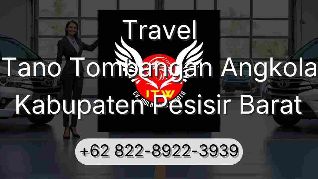 Travel Tano Tombangan Angkola Kabupaten Pesisir Barat