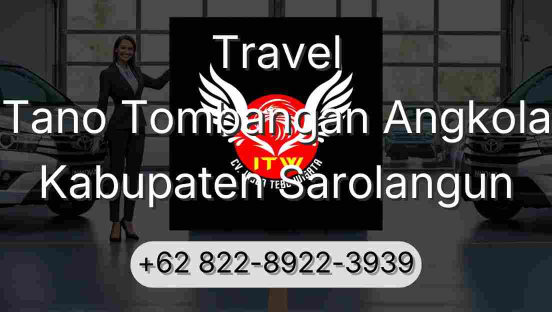 Travel Tano Tombangan Angkola Kabupaten Sarolangun