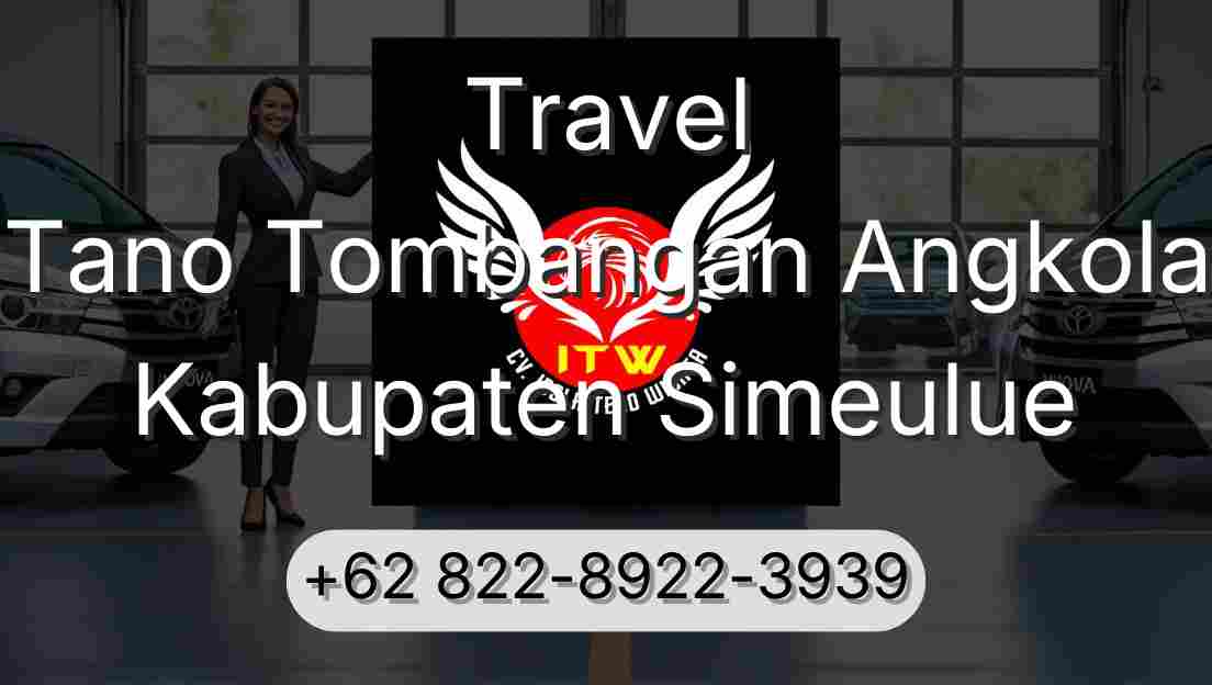 Travel Tano Tombangan Angkola Kabupaten Simeulue