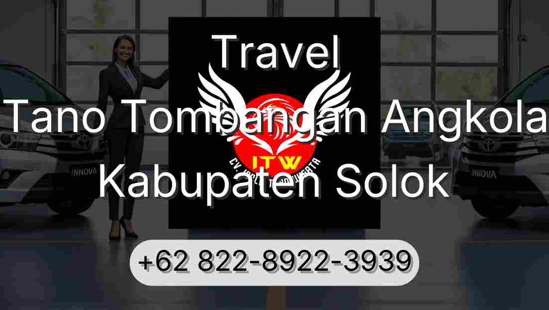 Travel Tano Tombangan Angkola Kabupaten Solok