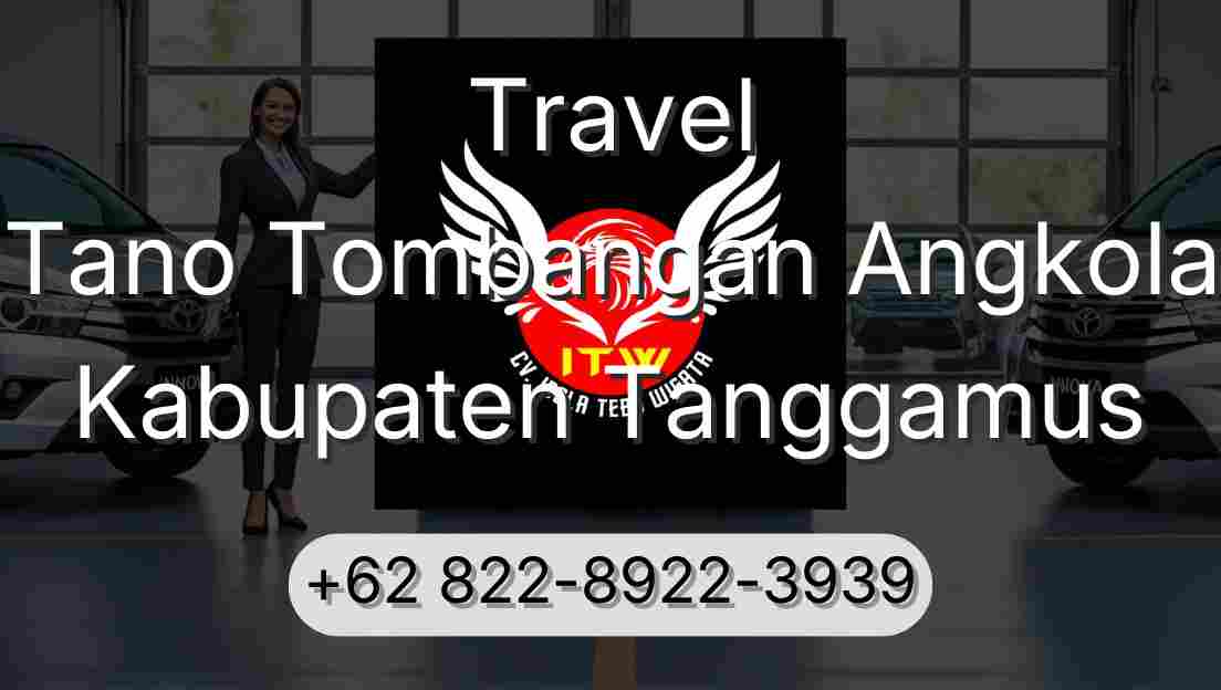 Travel Tano Tombangan Angkola Kabupaten Tanggamus