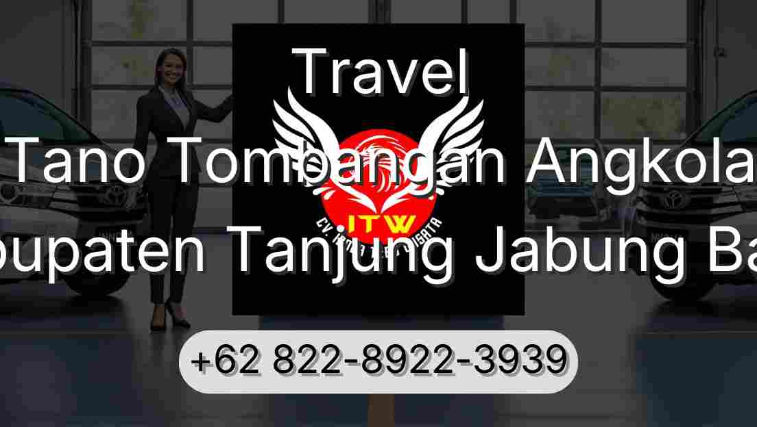 Travel Tano Tombangan Angkola Kabupaten Tanjung Jabung Barat