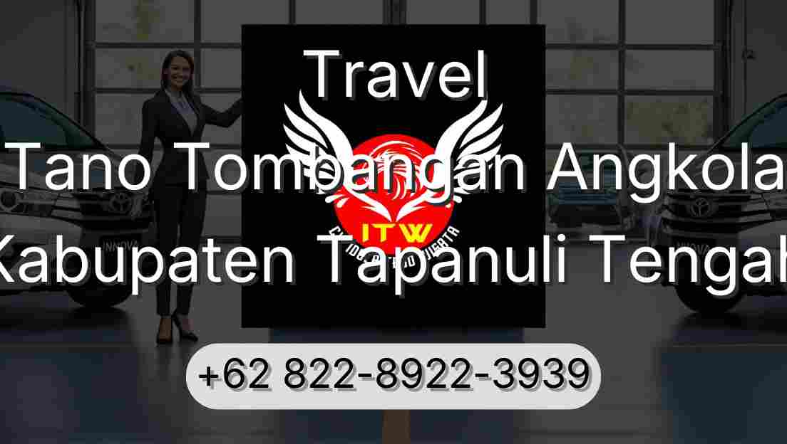 Travel Tano Tombangan Angkola Kabupaten Tapanuli Tengah