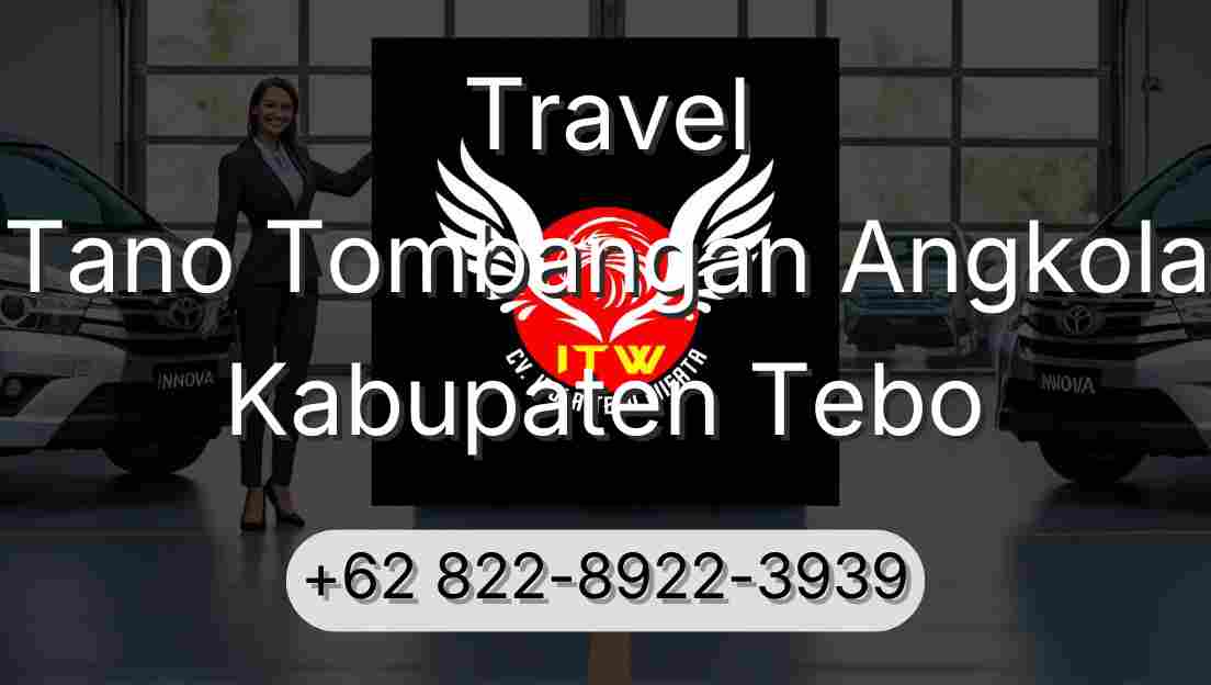 Travel Tano Tombangan Angkola Kabupaten Tebo