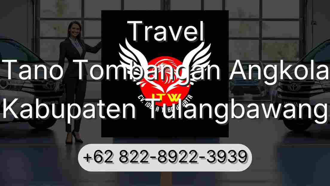 Travel Tano Tombangan Angkola Kabupaten Tulangbawang