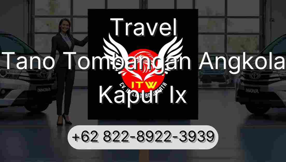 Travel Tano Tombangan Angkola Kapur Ix