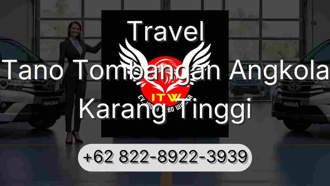 Travel Tano Tombangan Angkola Karang Tinggi