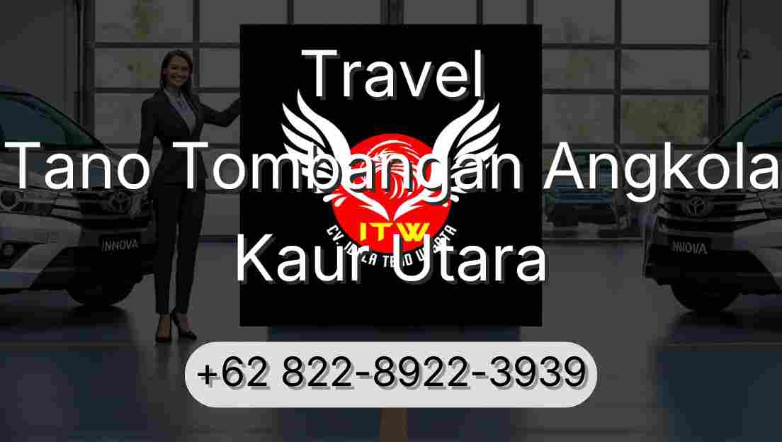 Travel Tano Tombangan Angkola Kaur Utara
