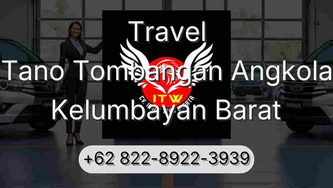 Travel Tano Tombangan Angkola Kelumbayan Barat