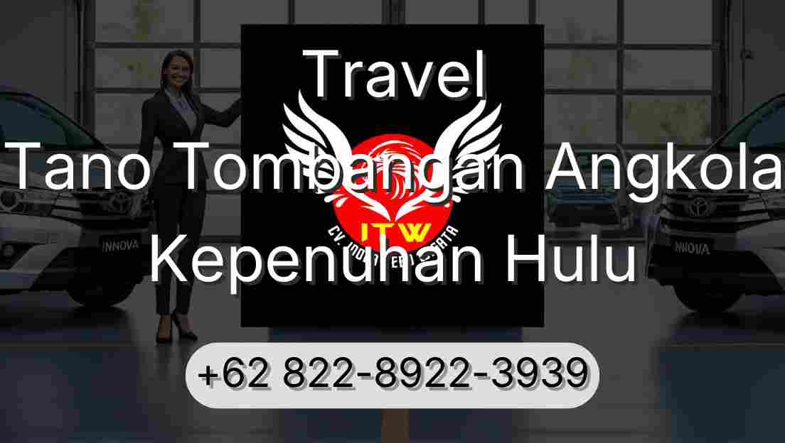 Travel Tano Tombangan Angkola Kepenuhan Hulu