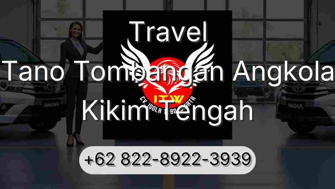 Travel Tano Tombangan Angkola Kikim Tengah