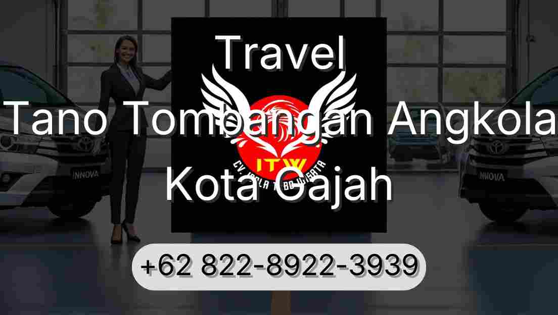 Travel Tano Tombangan Angkola Kota Gajah